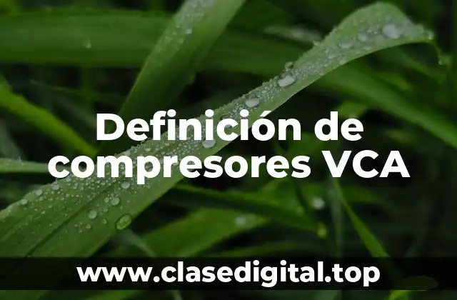Definición de compresores VCA
