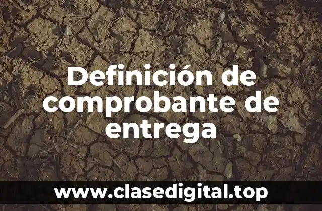Definición de comprobante de entrega