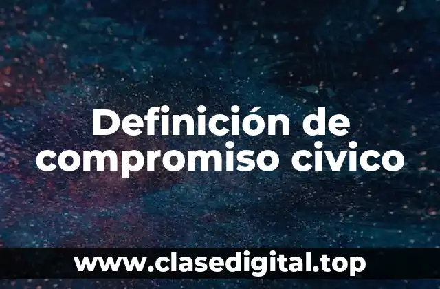 Definición de compromiso civico