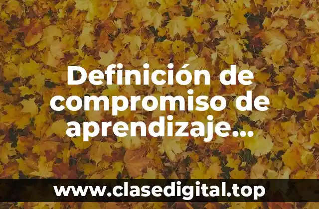 Definición de compromiso de aprendizaje permanente