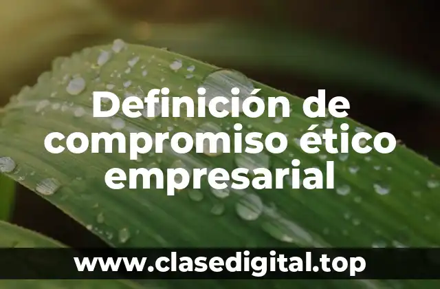 Definición de compromiso ético empresarial