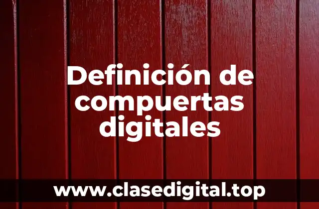 Definición de compuertas digitales