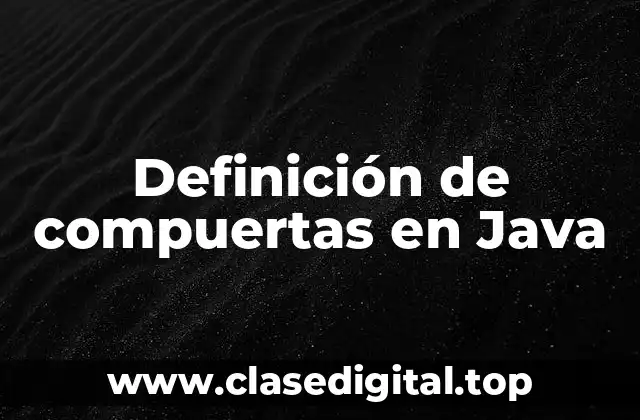 Definición de compuertas en Java