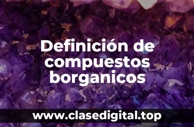 Definición de compuestos borganicos