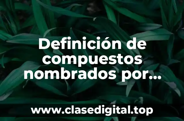Definición de compuestos nombrados por nomenclatura de stock