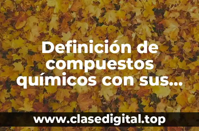 Ejemplos de compuestos químicos
