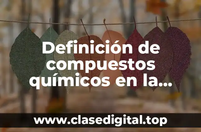 Definición de compuestos químicos en la cocina