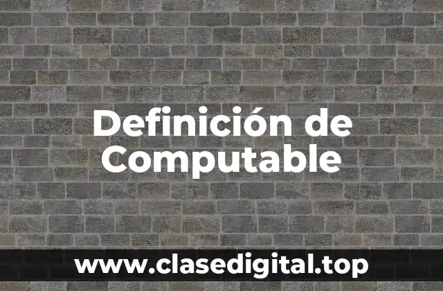 Definición de Computable