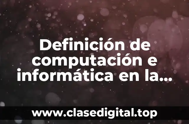 Definición de computación e informática en la escuela