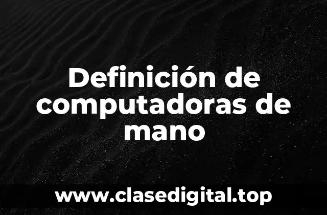 Ejemplos de computadoras de mano