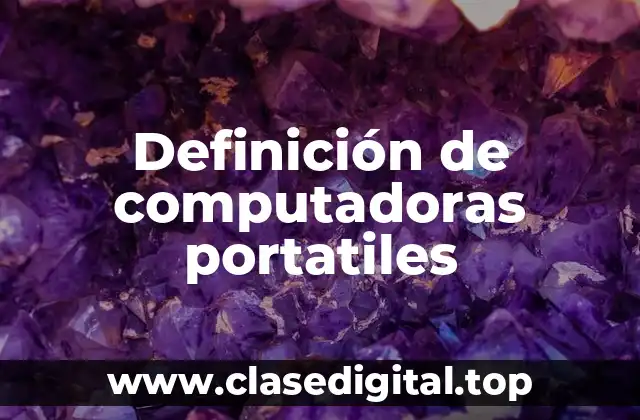 Ejemplos de computadoras portátiles