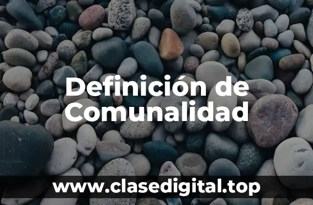 Definición de Comunalidad