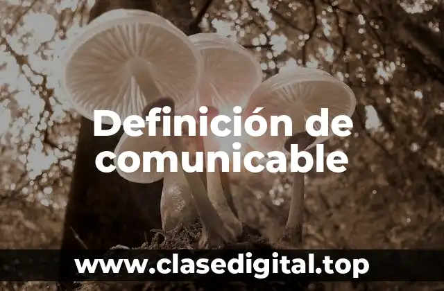 Definición de comunicable