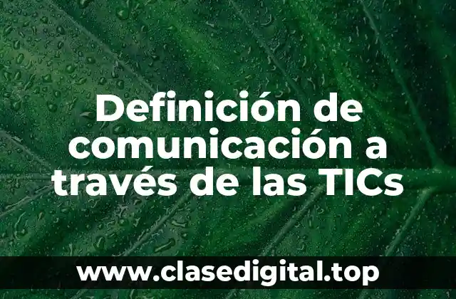 Ejemplos de comunicación a través de las TICs