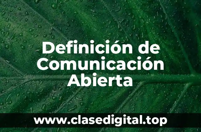 Definición Técnica de Comunicación Abierta