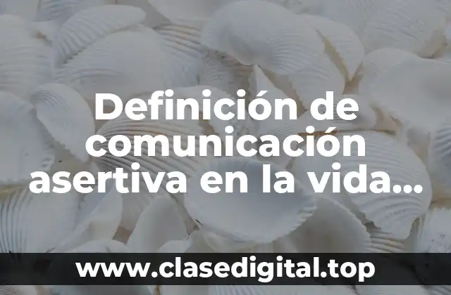 Ejemplos de comunicación asertiva