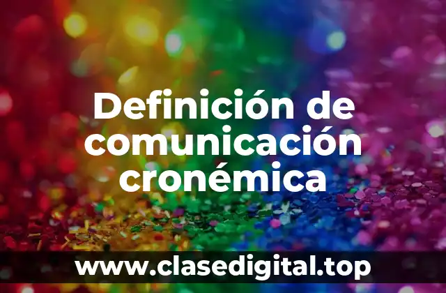 Definición de comunicación cronémica