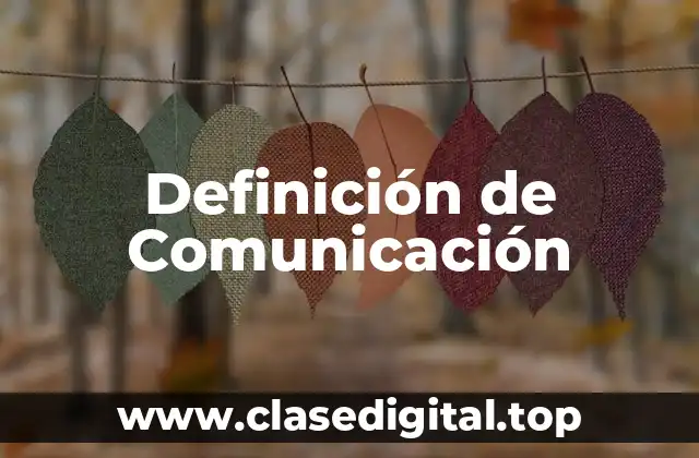 Definición de Comunicación