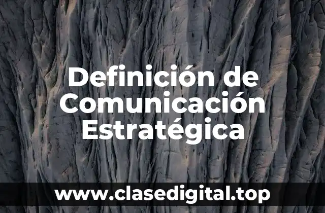 Definición de Comunicación Estratégica