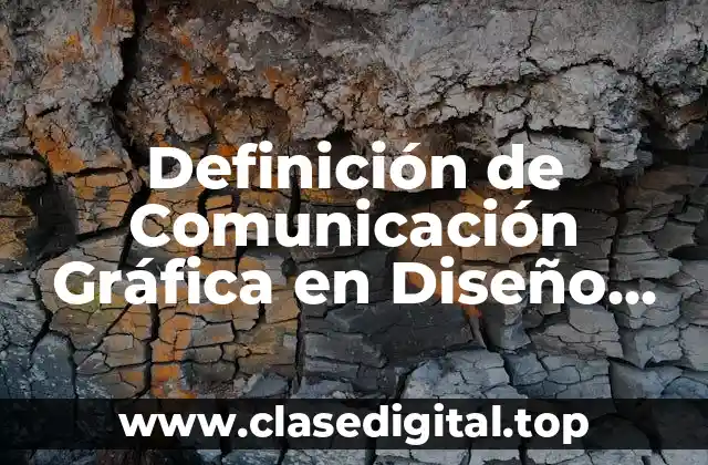Definición de Comunicación Gráfica en Diseño Técnico