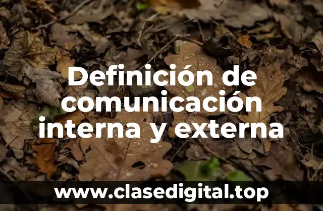 Definición de comunicación interna y externa