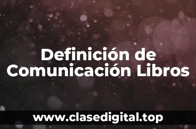 Definición de Comunicación Libros