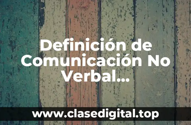 Definición de Comunicación No Verbal Neurolingüística