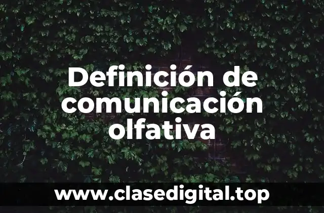Definición de comunicación olfativa