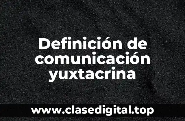 Ejemplos de comunicación yuxtacrina