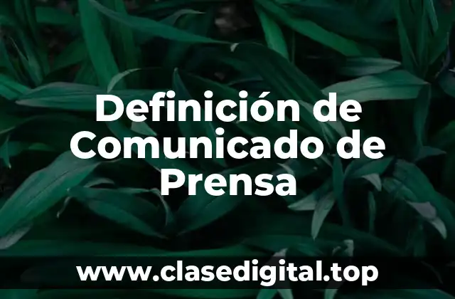 Definición técnica de Comunicado de Prensa