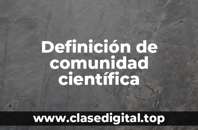 Definición de comunidad científica
