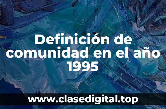 Definición de comunidad en el año 1995