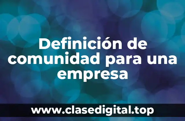 Definición de comunidad para una empresa