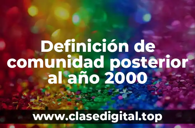Definición de comunidad posterior al año 2000