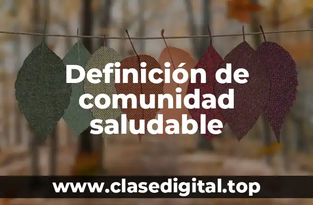 Definición de comunidad saludable