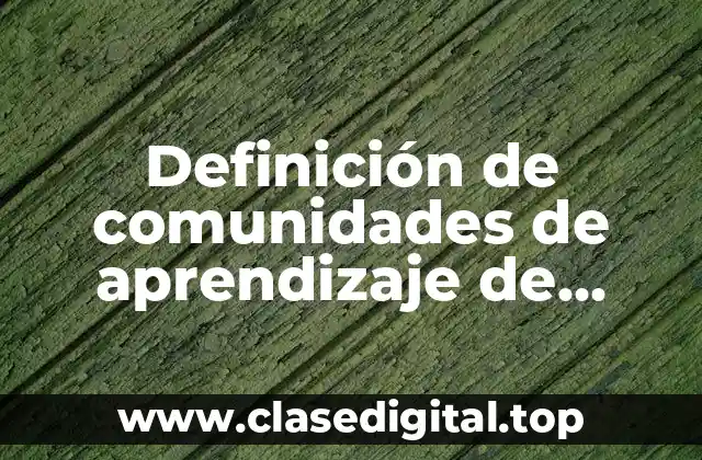 Definición de comunidades de aprendizaje de escuelas secundarias