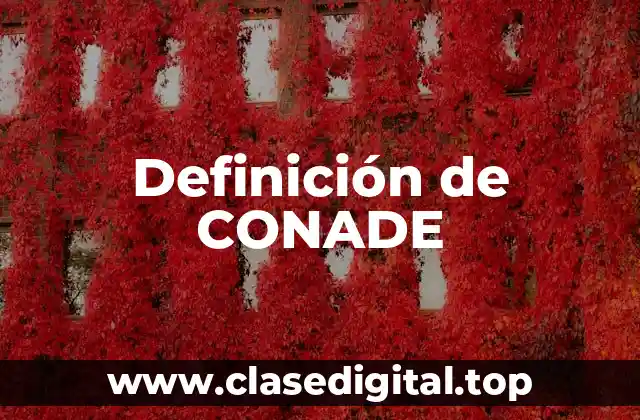Definición de CONADE