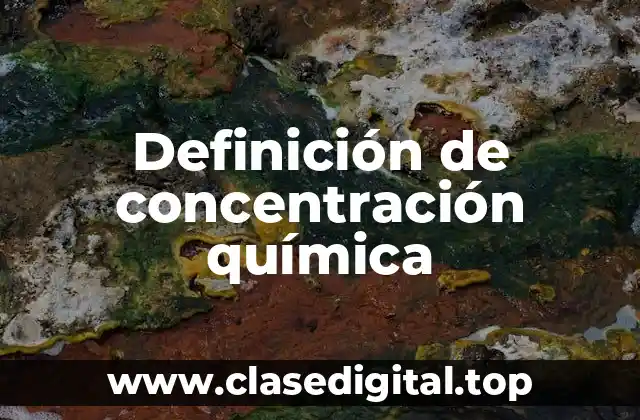 Definición de concentración química