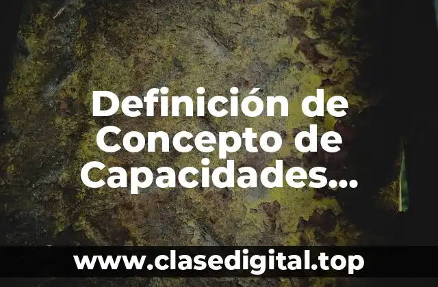 Definición de Concepto de Capacidades Condicionales