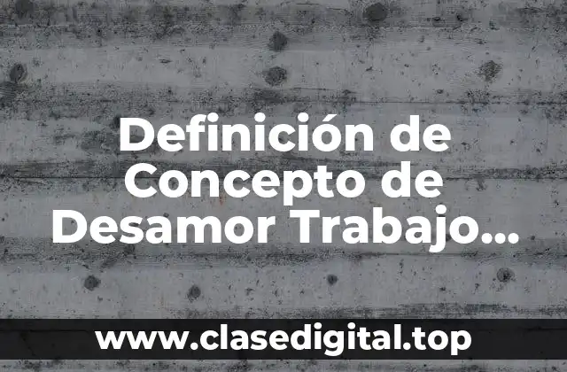 Definición de Concepto de Desamor Trabajo Social