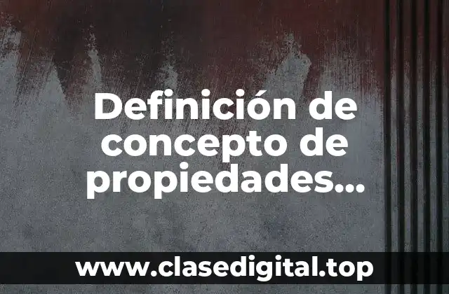 Definición de concepto de propiedades cualitativas