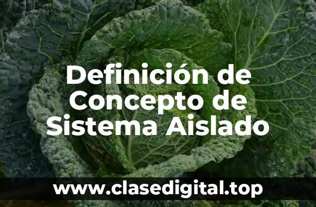 Definición de Concepto de Sistema Aislado