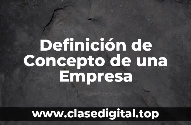 Definición de Concepto de una Empresa