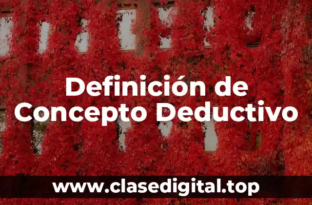 Definición de Concepto Deductivo