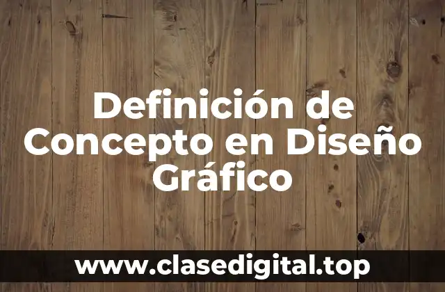 Definición de Concepto en Diseño Gráfico