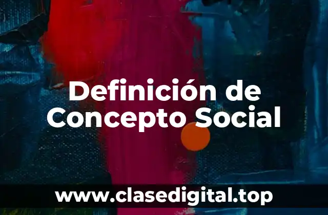 Definición de Concepto Social