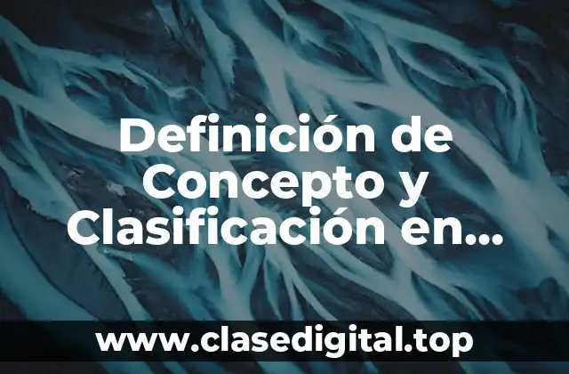 Definición de Concepto y Clasificación en Lógica