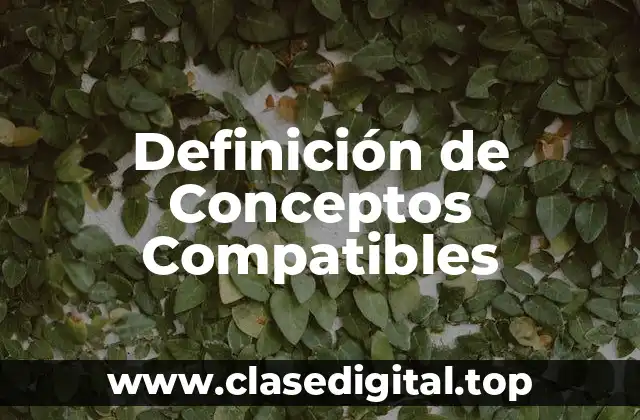 Ejemplos de Conceptos Compatibles
