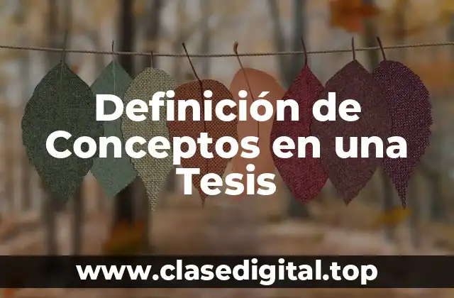 Definición de Conceptos en una Tesis