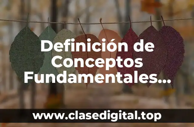 Definición técnica de Conceptos Fundamentales Dinámicas de Grupos